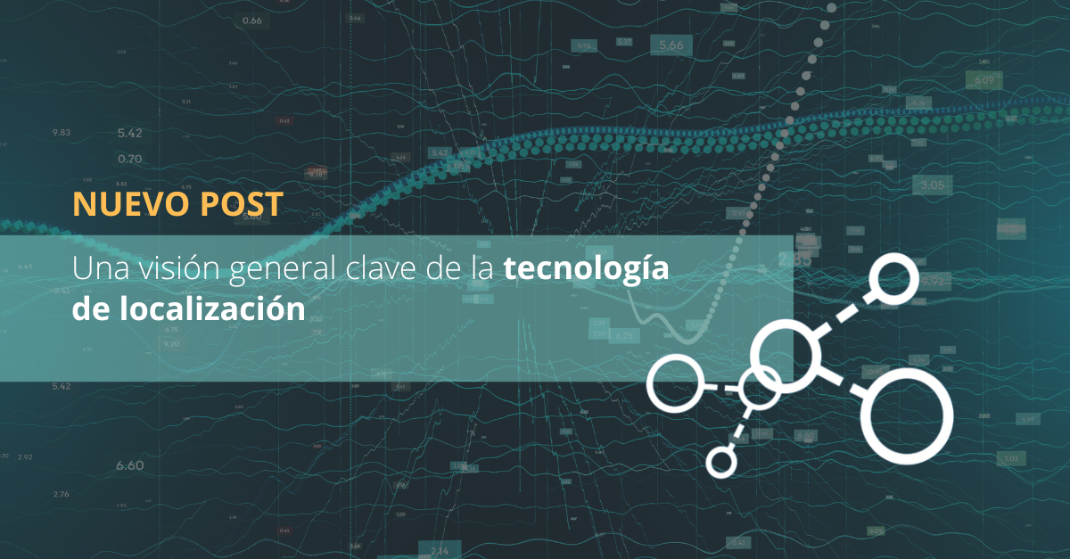 Una visión general clave de la tecnología de localización